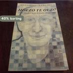 Hoezo te oud 9789061842293 Abel J. Herzberg, Verzenden, Gelezen, Abel J. Herzberg