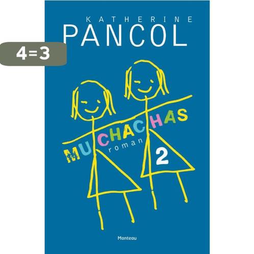 Muchachas / Muchachas / 2 9789022330425 Kathérine Pancol, Boeken, Romans, Zo goed als nieuw, Verzenden