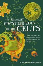 The Element Encyclopedia of the Celts 9780007929795, Boeken, Verzenden, Zo goed als nieuw, Rodney Castleden