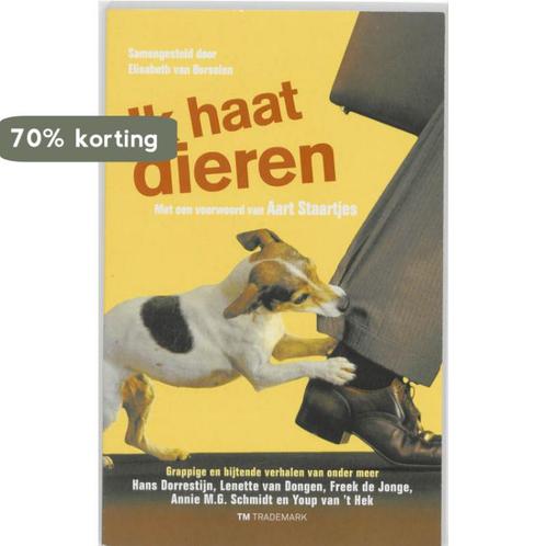 Ik Haat Dieren 9789049900892 Elisabeth van Borselen, Boeken, Literatuur, Gelezen, Verzenden