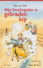 Mijn lievelingsdier is gebraden kip 9789000037308, Verzenden, Gelezen, Bies Van Ede