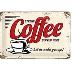 Strong Coffee Served Here reclamebord, Verzamelen, Merken en Reclamevoorwerpen, Verzenden, Nieuw
