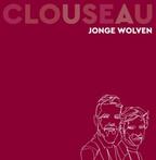 Clouseau - Jonge Wolven (LP)