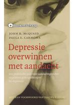 Depressie overwinnen met aandacht John R. Macquaid, Paula E., Verzenden, Zo goed als nieuw