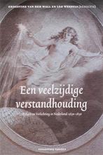 Een veelzijdige verstandhouding 9789077503737, Boeken, Verzenden, Zo goed als nieuw