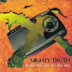 cd - Mighty Truth - From The City To The Sea, Verzenden, Zo goed als nieuw