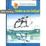 Drie vrienden op een ijseiland / De grote boekenbeer I. Uebe, Verzenden, Gelezen, I. Uebe