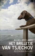 Het brilletje van Tsjechov 9789045029016 Michel Krielaars, Verzenden, Zo goed als nieuw, Michel Krielaars