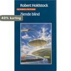 Ziende blind 9789027416414 Holdstock, Boeken, Verzenden, Gelezen, Holdstock