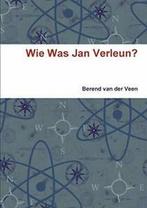 Wie Was Jan Verleun.by der-Veen, Berend New   Fast Free Sh.=, Zo goed als nieuw, Verzenden, Van Der Veen, Berend