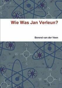 Wie Was Jan Verleun.by der-Veen, Berend New   Fast Free Sh.=, Boeken, Biografieën, Zo goed als nieuw, Verzenden