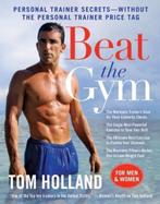 9780061984051 Beat the Gym Tom Holland, Boeken, Nieuw, Tom Holland, Verzenden