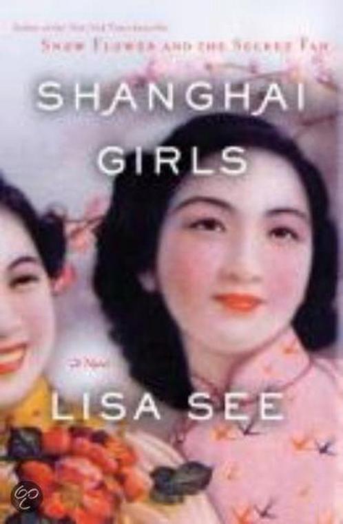 Shanghai Girls 9780812981506 Lisa See, Boeken, Overige Boeken, Gelezen, Verzenden