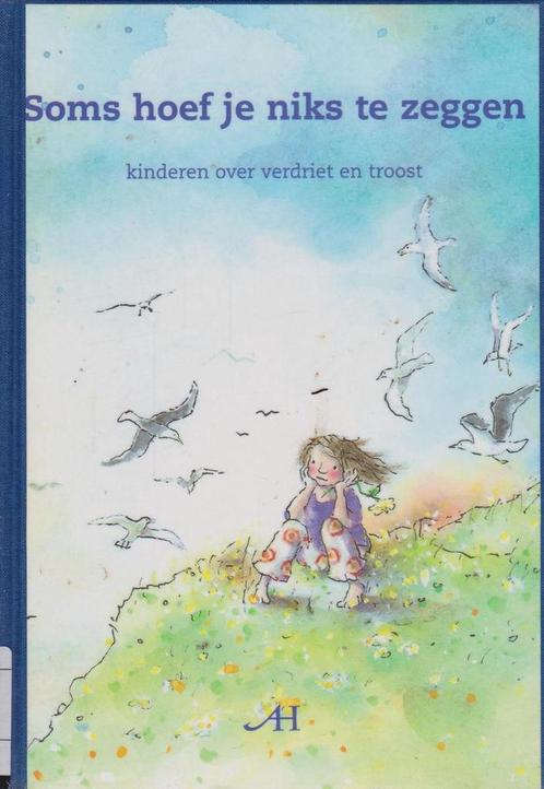 Soms Hoef Je Niks Te Zeggen 9789070706517, Boeken, Kinderboeken | Kleuters, Zo goed als nieuw, Verzenden