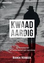 Kwaadaardig 9789090333151 Bianca Verbeek, Boeken, Verzenden, Gelezen, Bianca Verbeek
