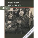 Handboek voor de dienstplichtig soldaat B.D. 9789068686104, Verzenden, Gelezen, Michiel Hegener