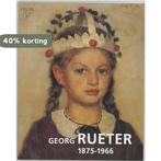 Georg Rueter 1875-1966 9789040093241, Verzenden, Gelezen