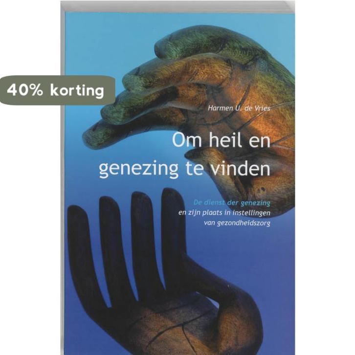 Om heil en genezing te vinden 9789043512916 H.U. De Vries, Boeken, Godsdienst en Theologie, Gelezen, Verzenden