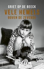 Vele hemels boven de zevende 9789044639070 Griet Op de Beeck, Verzenden, Gelezen, Griet Op de Beeck