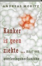 Kanker is geen ziekte - Andreas Moritz - 9789020203059 - Pap, Boeken, Verzenden, Nieuw