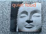 Quiet food – a recipe for sanity, Boeken, Kookboeken, Gelezen, John Strydom, Antony Oster, Christi van Loon e.a., Gezond koken