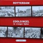 ROTTERDAM, COOLSINGEL IN VROEGER TIJDEN 9789055341627, Verzenden, Zo goed als nieuw, Philip Troost