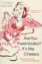Are You There Vodka? Its Me, Chelsea 9780099515029, Gelezen, Chelsea Handler, Verzenden