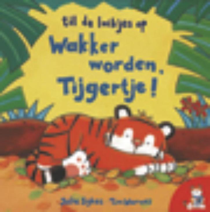 Wakker worden, Tijgertje ! 9789074892438 J. Sykes, Boeken, Prentenboeken en Plaatjesalbums, Zo goed als nieuw, Verzenden