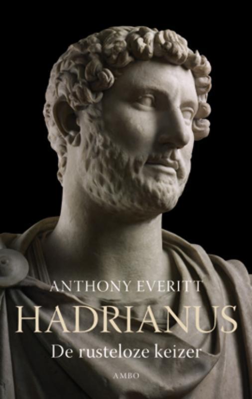 Hadrianus 9789026324970 Anthony Everitt, Boeken, Geschiedenis | Wereld, Gelezen, Verzenden