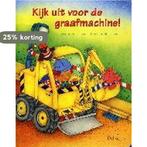 Kijk uit voor de graafmachine! 9789044704280 M. Kratschmer, Verzenden, Gelezen, M. Kratschmer