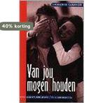 Van jou mogen houden 9789020931273 Eigentijdse Jeugd, Verzenden, Gelezen, Eigentijdse Jeugd