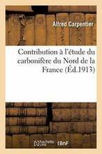Contribution a letude du carbonifere du Nord de la France., CARPENTIER-A, Zo goed als nieuw, Verzenden