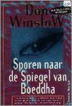 SPOREN NAAR SPIEGEL VAN BOEDDHA (POCKET) 9789044926668, Verzenden, Gelezen, Don Winslow