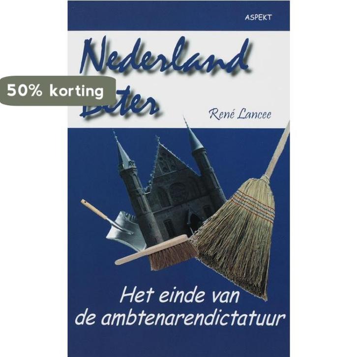 Nederland beter 9789059111752 R. Lancee, Boeken, Hobby en Vrije tijd, Gelezen, Verzenden