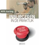 Inburgeren in de praktijk 9789081474023 R. Friesland, Verzenden, Gelezen, R. Friesland