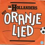 vinyl single 7 inch - De Hollanders - Het Oranje Lied, Verzenden, Zo goed als nieuw