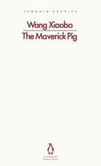 The Maverick Pig |  NIEUW | Xiaobo, Wang | 9780241747315, Ophalen of Verzenden, Nieuw, Xiaobo, Wang