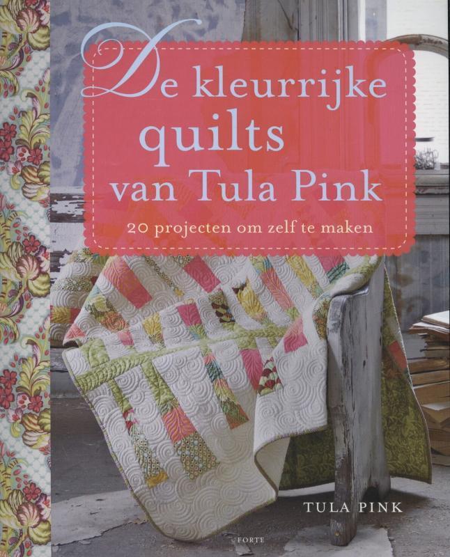 De kleurrijke quilts van Tula Pink 9789058779779 Tula Pink, Boeken, Hobby en Vrije tijd, Zo goed als nieuw, Verzenden