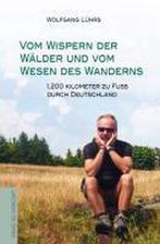 Vom Wispern der Wälder und vom Wesen des Wanderns, Verzenden, Gelezen, Wolfgang Lührs