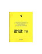 1992 FERRARI 512 TR ONDERDELENHANDBOEK 708/92, Auto diversen, Handleidingen en Instructieboekjes