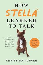 9781529053876 How Stella Learned to Talk, Verzenden, Nieuw, Christina Hunger