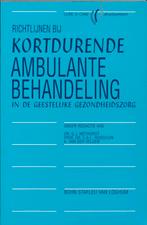 Richtlijnen bij kortdurende ambulante behandel 9789031324828, Zo goed als nieuw