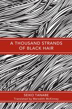 9780857282460 A Thousand Strands of Black Hair, Verzenden, Nieuw, Seiko Tanabe