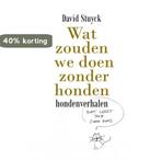 Wat zouden we doen zonder honden 9789464185881 David Stuyck, Verzenden, Gelezen, David Stuyck