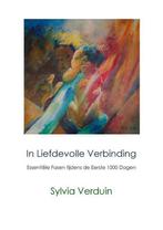 In liefdevolle verbinding - Sylvia Verduin - 9789492597250 -, Verzenden, Nieuw