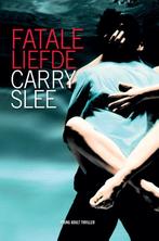 Fatale liefde 9789049925086 Carry Slee, Verzenden, Gelezen, Carry Slee