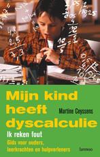 Mijn kind heeft dyscalculie 9789020975949 Martine Ceyssens, Verzenden, Zo goed als nieuw, Martine Ceyssens