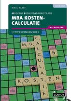 MBA Kostencalculatie met resultaat bij 4e druk 9789463172899, Boeken, Zo goed als nieuw, Verzenden