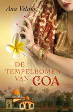 De tempelbomen van Goa 9789000307562 Ana Veloso, Verzenden, Gelezen, Ana Veloso