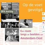 Op De Voet Gevolgd Beeldenroute Oost 9789072810182, Verzenden, Zo goed als nieuw, L. Platvoet